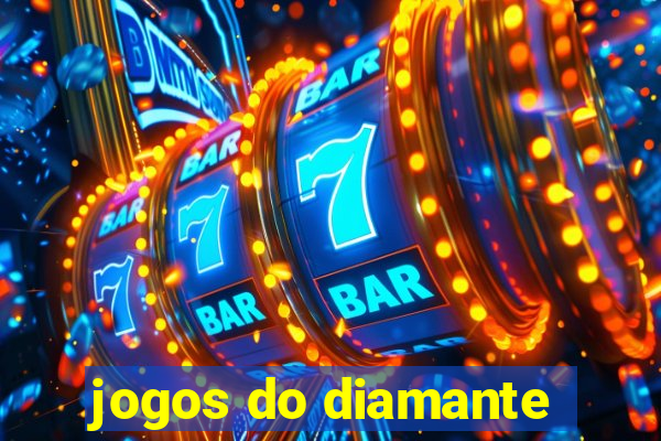 jogos do diamante